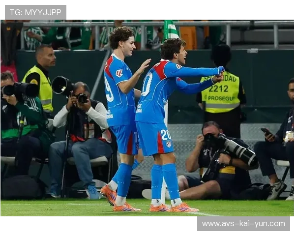 马竞主场对阵贝蒂斯，冲击联赛主场十一连胜